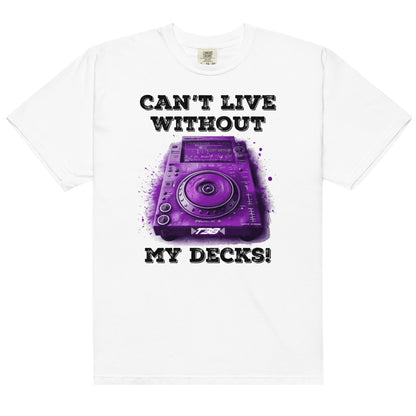 Can’t Live Without DJ Decks Heavyweight T-Shirt